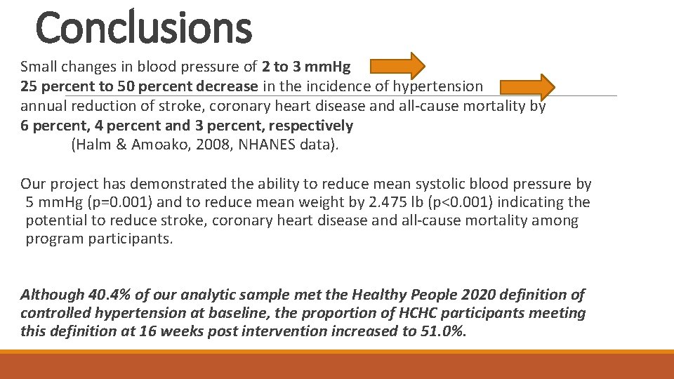 Conclusions Small changes in blood pressure of 2 to 3 mm. Hg 25 percent