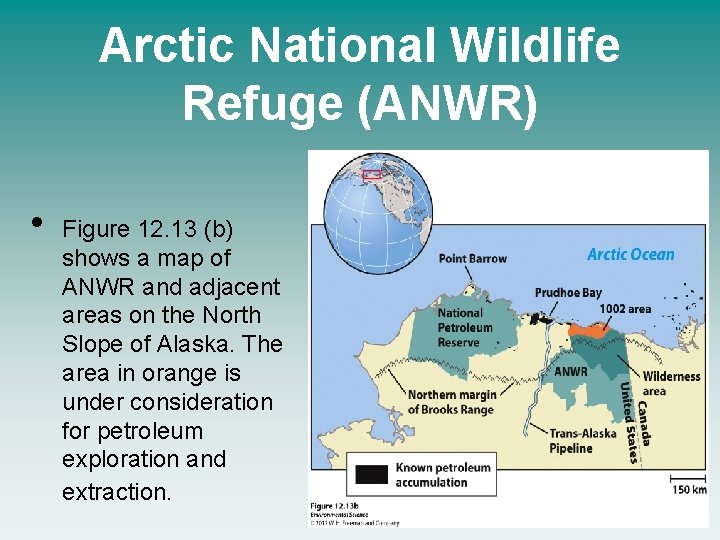 Arctic National Wildlife Refuge (ANWR) • Figure 12. 13 (b) shows a map of