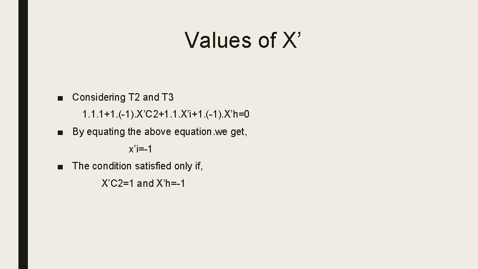 Values of X’ ■ Considering T 2 and T 3 1. 1. 1+1. (-1). Values of X’ ■ Considering T 2 and T 3 1. 1. 1+1. (-1).
