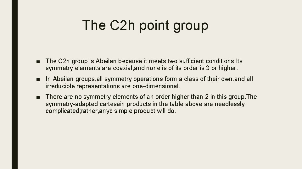 The C 2 h point group ■ The C 2 h group is Abeilan The C 2 h point group ■ The C 2 h group is Abeilan
