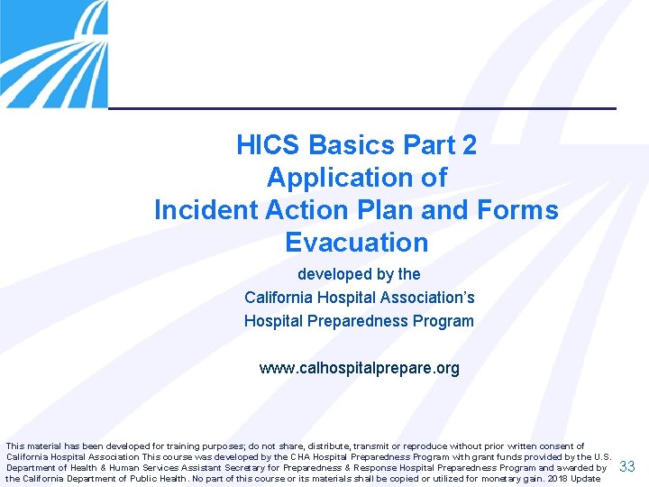 HICS Basics Part 2 Application of Incident Action Plan and Forms Evacuation developed by