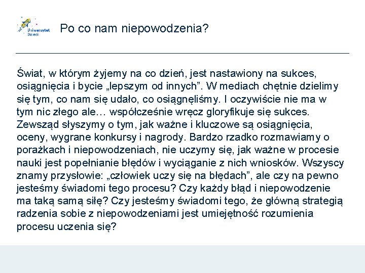 Po co nam niepowodzenia? Świat, w którym żyjemy na co dzień, jest nastawiony na