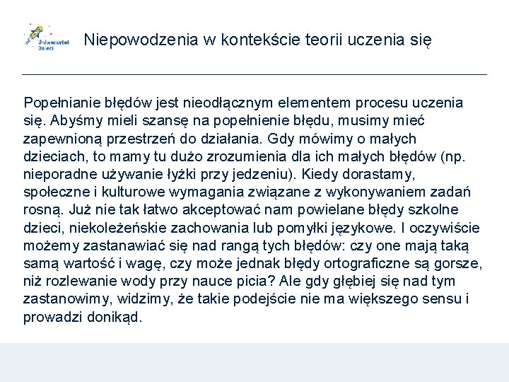 Niepowodzenia w kontekście teorii uczenia się Popełnianie błędów jest nieodłącznym elementem procesu uczenia się.