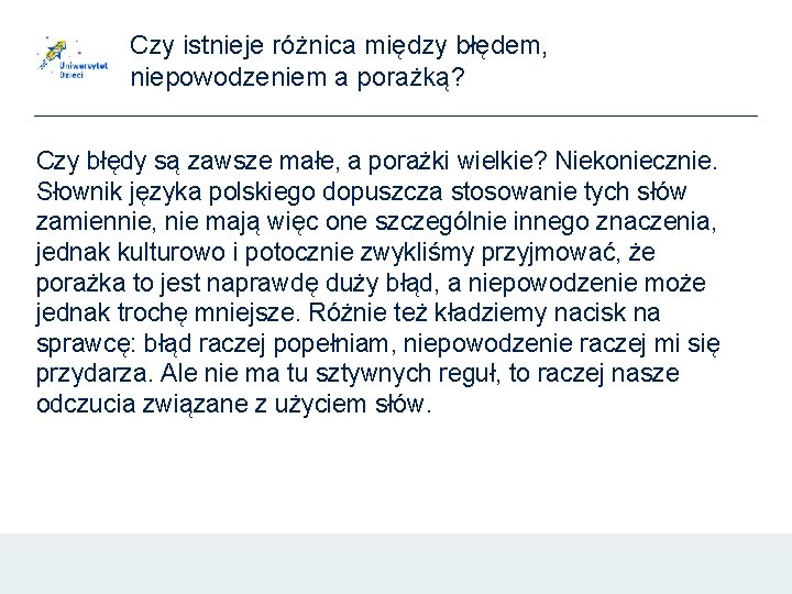 Czy istnieje różnica między błędem, niepowodzeniem a porażką? Czy błędy są zawsze małe, a