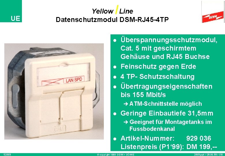 UE Yellow Line Datenschutzmodul DSM-RJ 45 -4 TP l l Überspannungsschutzmodul, Cat. 5 mit