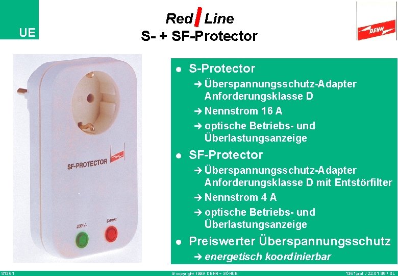 UE Red Line S- + SF-Protector l S-Protector è Überspannungsschutz-Adapter Anforderungsklasse D è Nennstrom