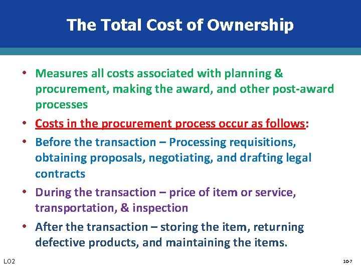 The Total Cost of Ownership • Measures all costs associated with planning & •