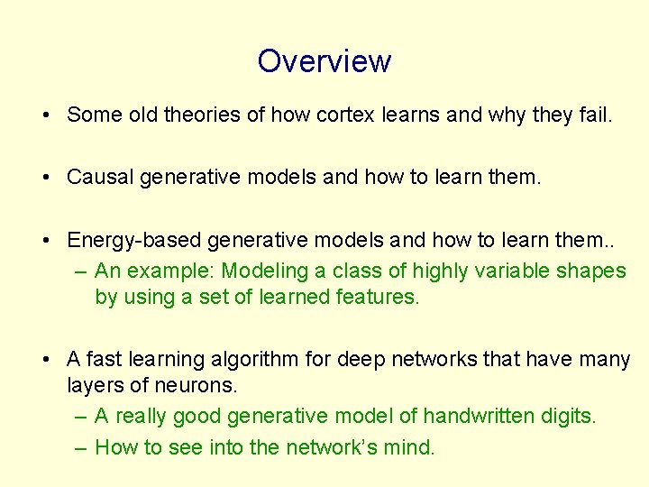 Overview • Some old theories of how cortex learns and why they fail. •