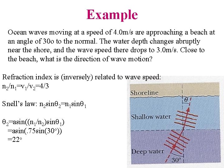 Example Ocean waves moving at a speed of 4. 0 m/s are approaching a