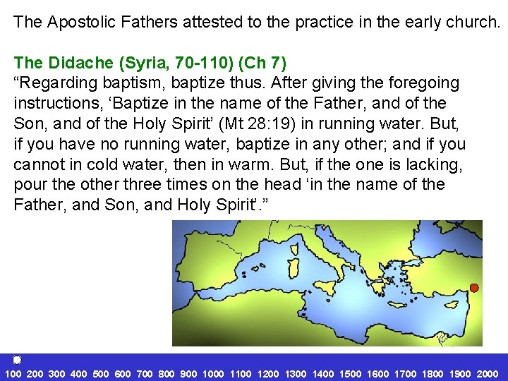 The Apostolic Fathers attested to the practice in the early church. The Didache (Syria,