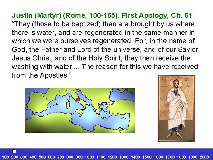 Justin (Martyr) (Rome, 100 -165), First Apology, Ch. 61 “They (those to be baptized)