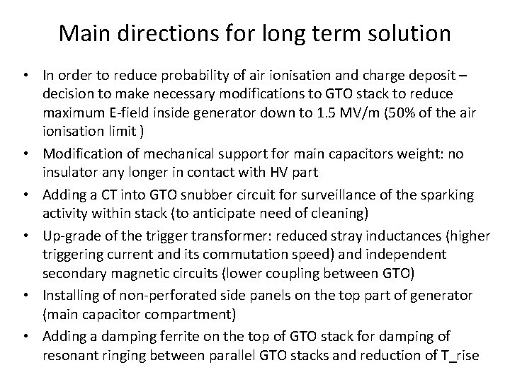 Main directions for long term solution • In order to reduce probability of air