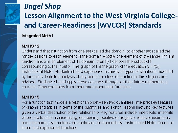 Bagel Shop Lesson Alignment to the West Virginia Collegeand Career-Readiness (WVCCR) Standards Integrated Math