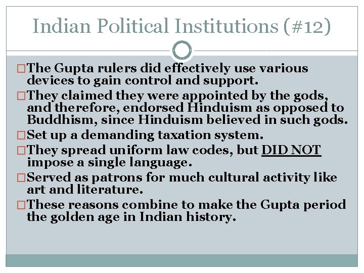 Indian Political Institutions (#12) �The Gupta rulers did effectively use various devices to gain