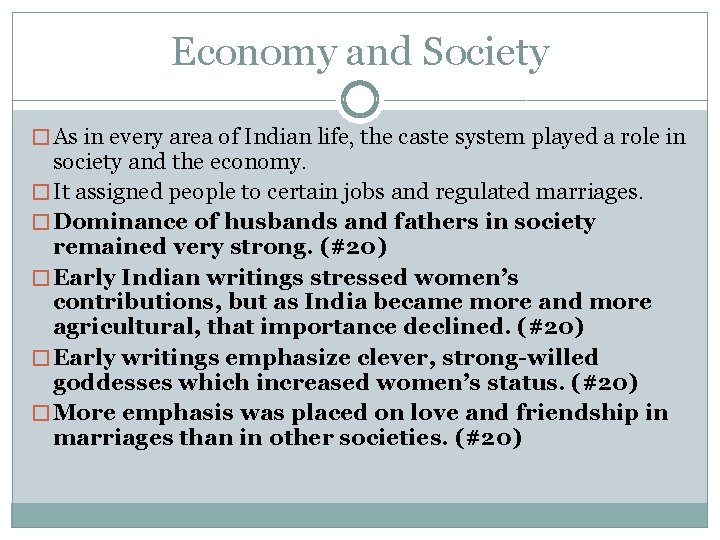 Economy and Society � As in every area of Indian life, the caste system