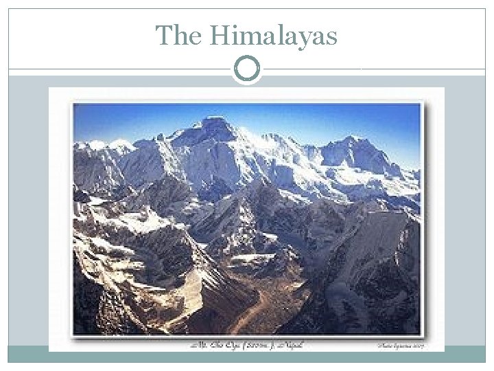 The Himalayas 