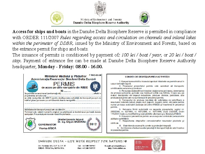 Access for ships and boats in the Danube Delta Biosphere Reserve is permitted in