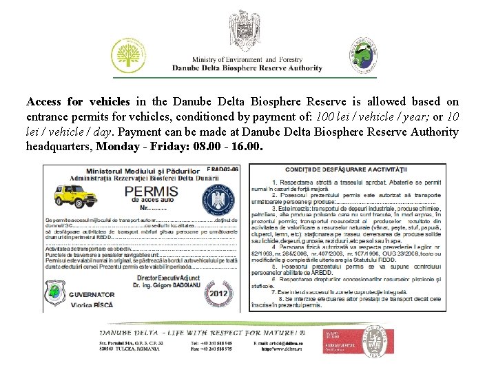Access for vehicles in the Danube Delta Biosphere Reserve is allowed based on entrance