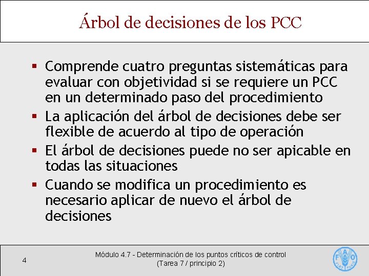 Árbol de decisiones de los PCC § Comprende cuatro preguntas sistemáticas para evaluar con