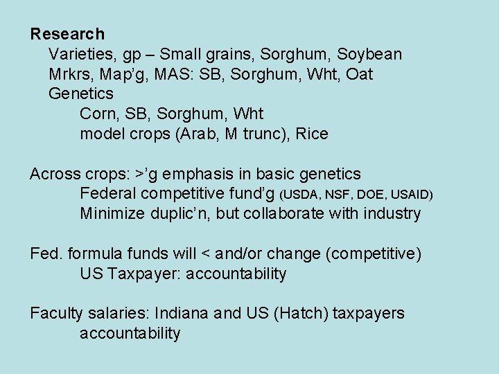 Research Varieties, gp – Small grains, Sorghum, Soybean Mrkrs, Map’g, MAS: SB, Sorghum, Wht,