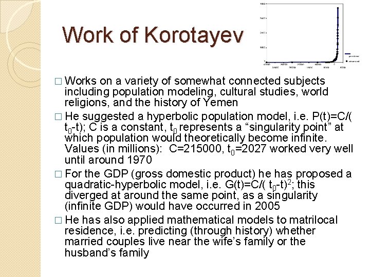 Work of Korotayev � Works on a variety of somewhat connected subjects including population