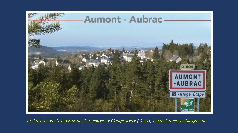 en Lozère, sur le chemin de St Jacques de Compostelle (GR 65) entre Aubrac