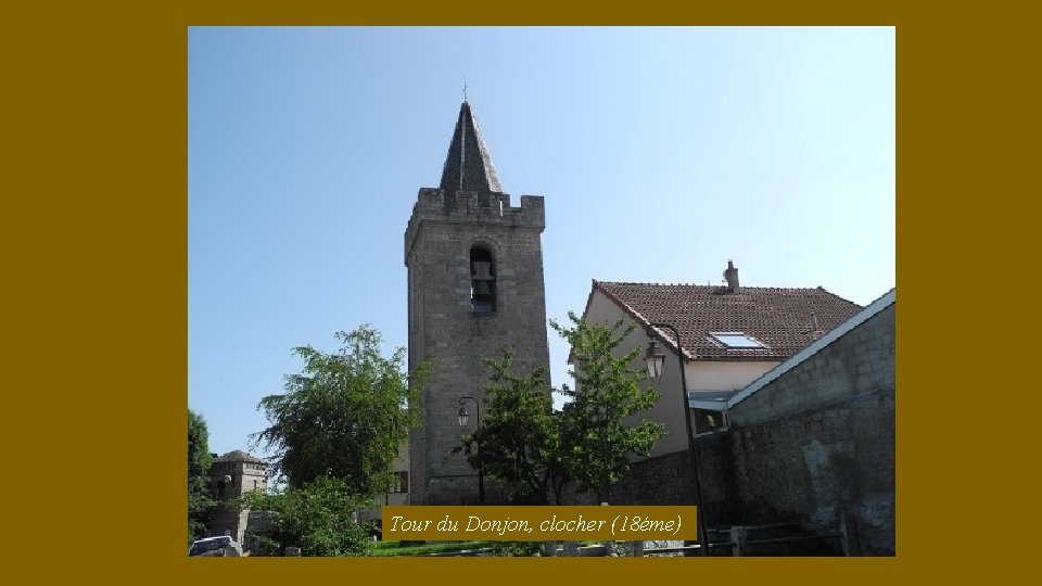 Tour du Donjon, clocher (18éme) 