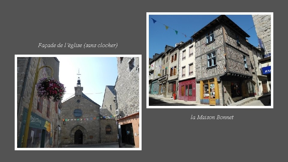 Façade de l’église (sans clocher) la Maison Bonnet 