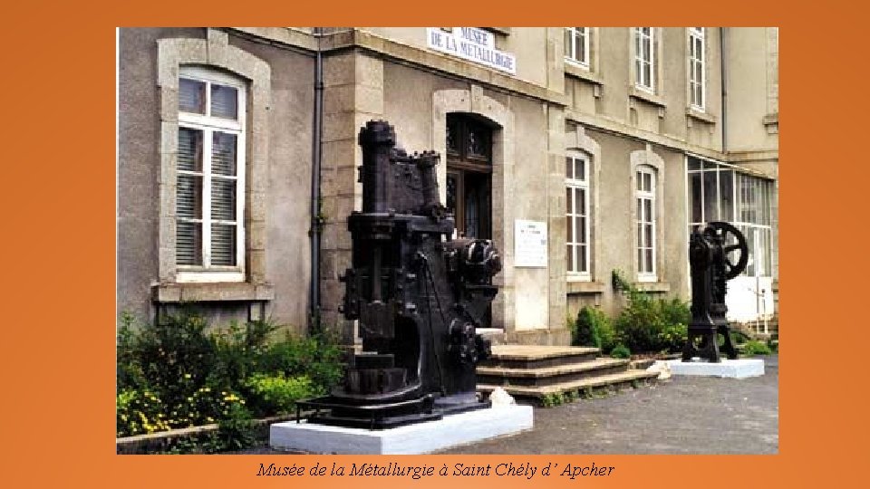 Musée de la Métallurgie à Saint Chély d’ Apcher 