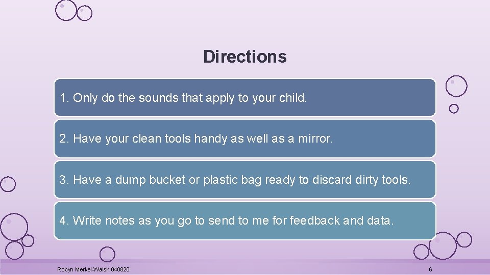 Directions 1. Only do the sounds that apply to your child. 2. Have your