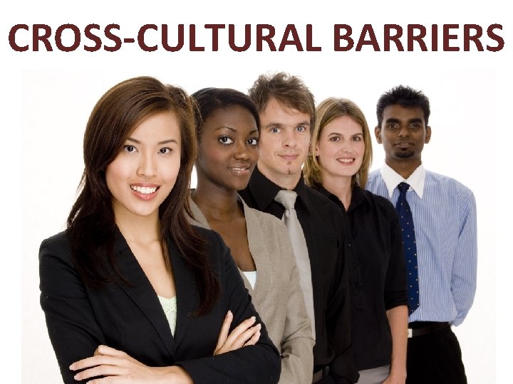 CROSS-CULTURAL BARRIERS 
