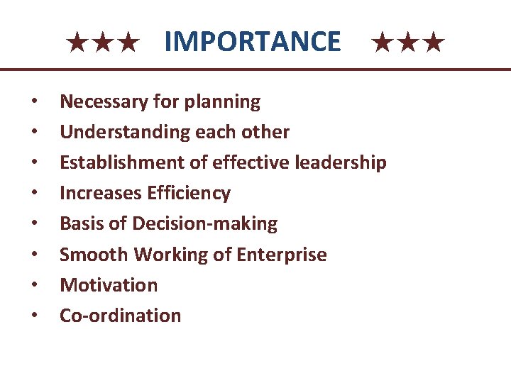 ★★★ • • IMPORTANCE ★★★ Necessary for planning Understanding each other Establishment of effective