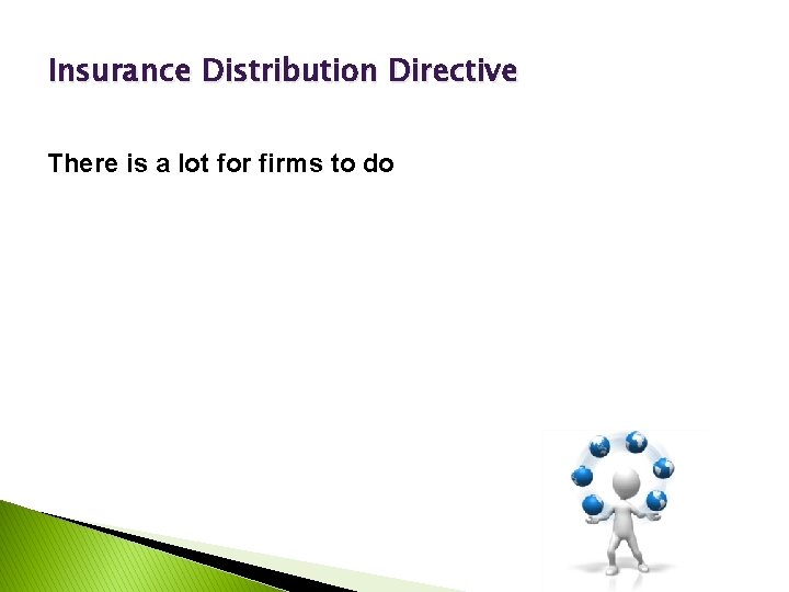 Insurance Distribution Directive There is a lot for firms to do 