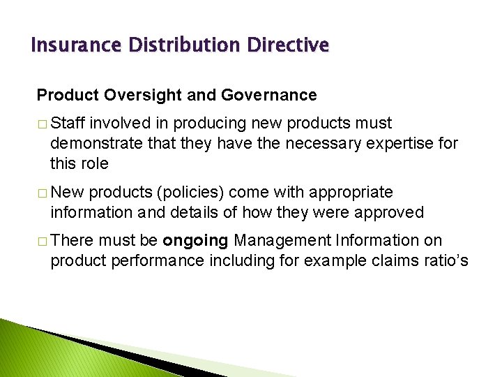 Insurance Distribution Directive Product Oversight and Governance � Staff involved in producing new products