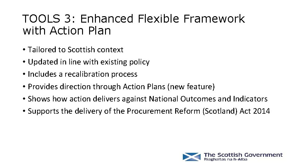 TOOLS 3: Enhanced Flexible Framework with Action Plan • Tailored to Scottish context •