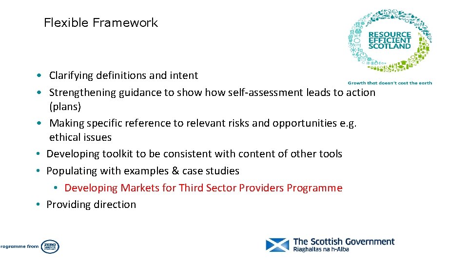 Flexible Framework • Clarifying definitions and intent • Strengthening guidance to show self-assessment leads