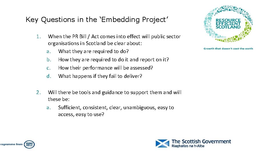 Key Questions in the ‘Embedding Project’ 1. When the PR Bill / Act comes
