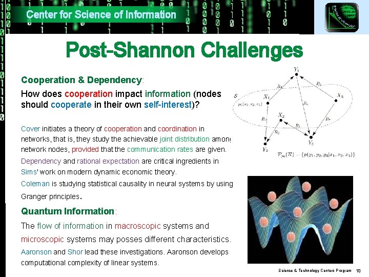 Center for Science of Information Post-Shannon Challenges Cooperation & Dependency: How does cooperation impact