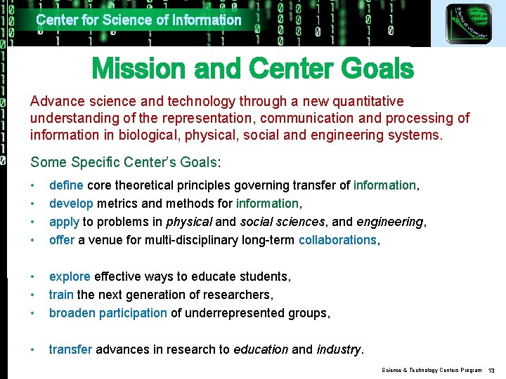 Center for Science of Information Mission and Center Goals Advance science and technology through