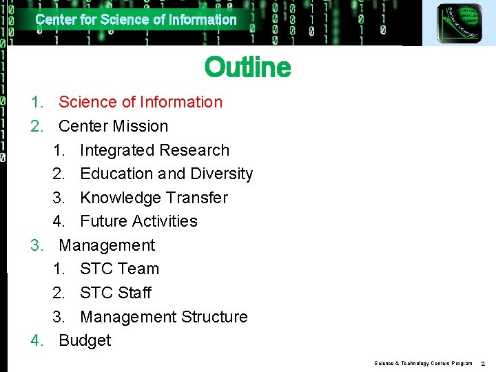 Center for Science of Information Outline 1. Science of Information 2. Center Mission 1.