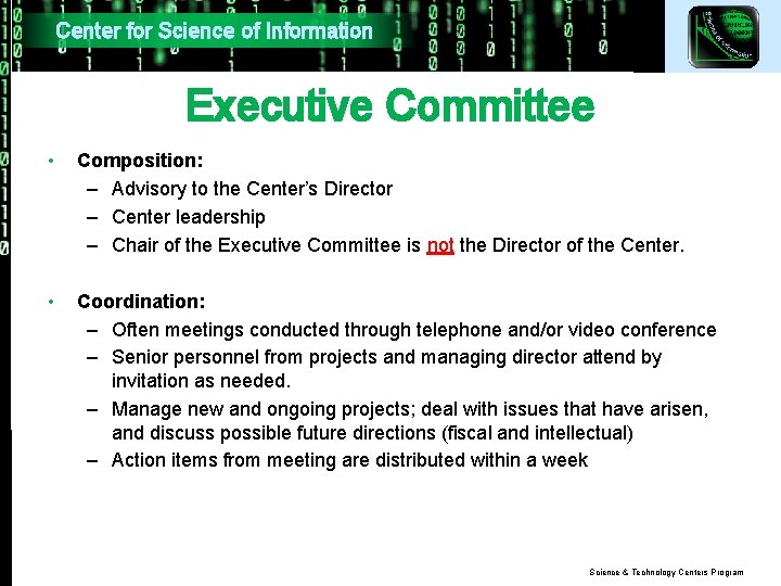 Center for Science of Information Executive Committee • Composition: – Advisory to the Center’s