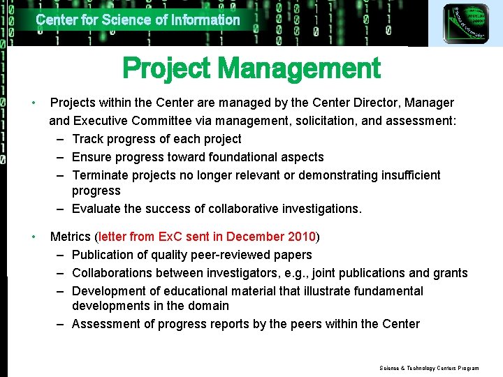 Center for Science of Information Project Management • Projects within the Center are managed