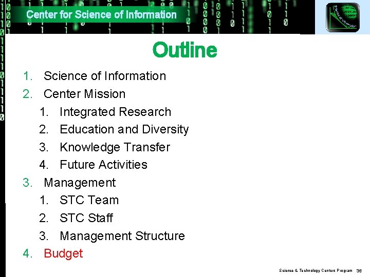 Center for Science of Information Outline 1. Science of Information 2. Center Mission 1.