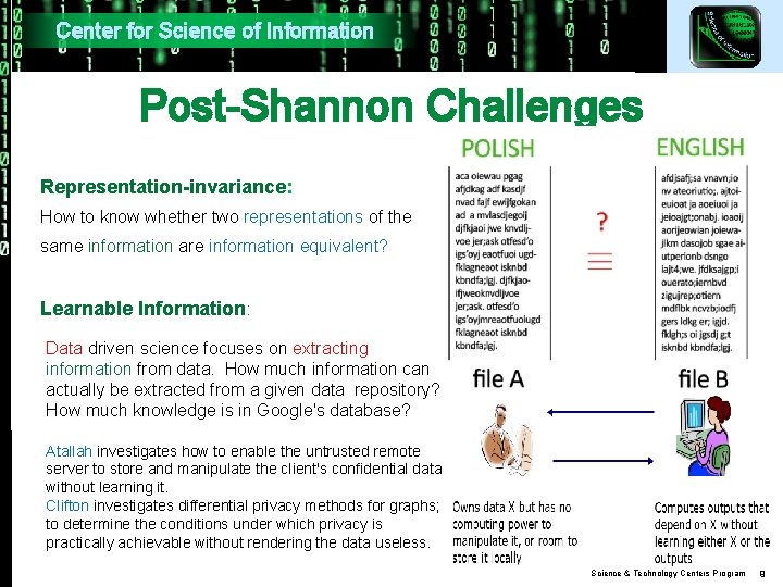 Center for Science of Information Post-Shannon Challenges Representation-invariance: How to know whether two representations