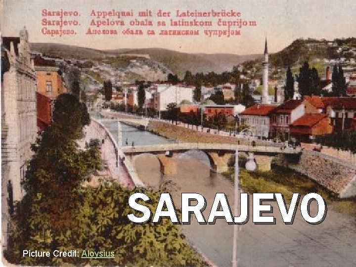 SARAJEVO Picture Credit: Aloysius 