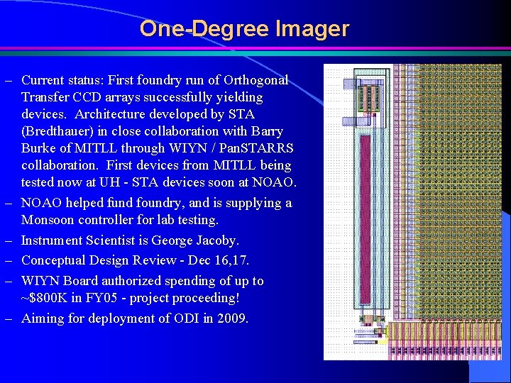 One-Degree Imager – Current status: First foundry run of Orthogonal Transfer CCD arrays successfully