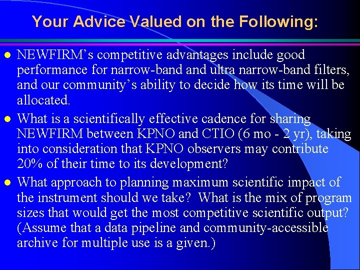 Your Advice Valued on the Following: l l l NEWFIRM’s competitive advantages include good