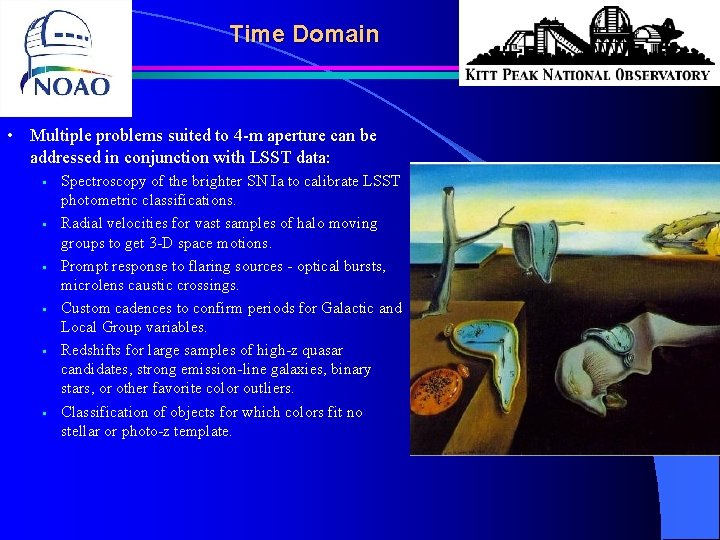 Time Domain • Multiple problems suited to 4 -m aperture can be addressed in