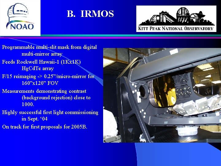 B. IRMOS Programmable multi-slit mask from digital multi-mirror array Feeds Rockwell Hawaii-1 (1 Kx