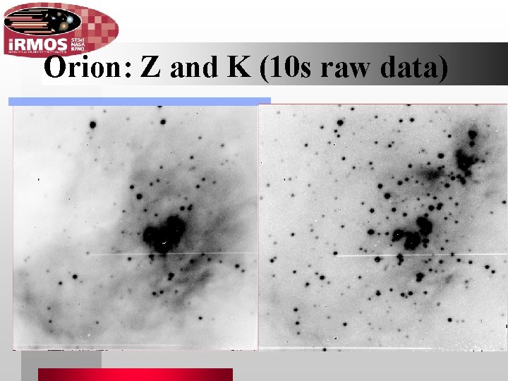 Orion: Z and K (10 s raw data) 